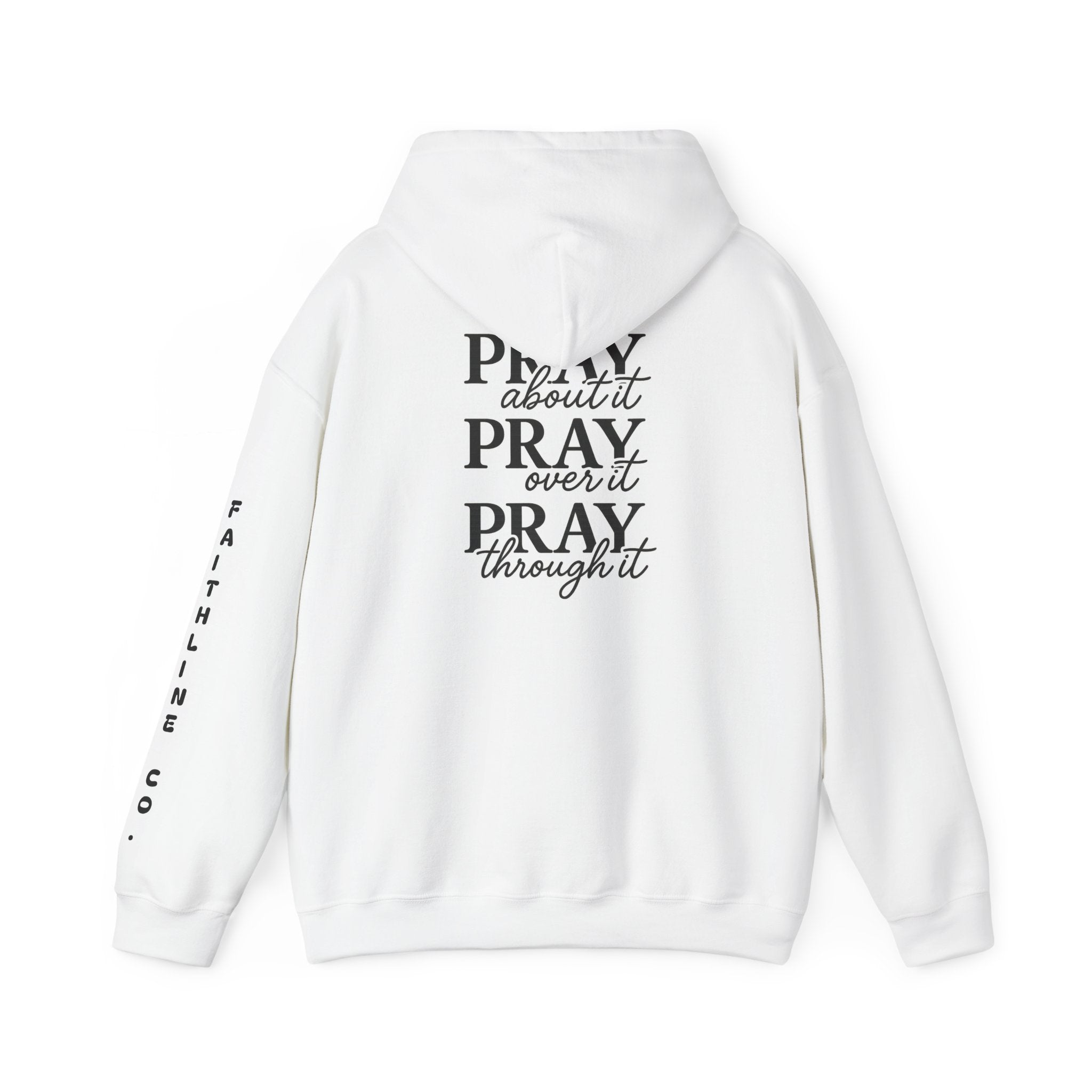 Pray About It, Pray Over It, Pray Through It